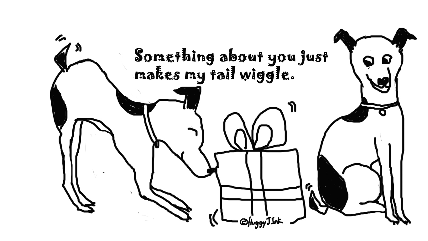 Dog tail wiggle   present